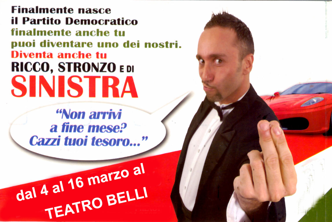 COME DIVENTARE RICCO, STRONZO E DI SINISTRAscritto, interpretato e diretto da Igor Dammassa